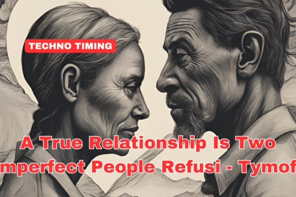 a true relationship is two imperfect people refusi - tymoff